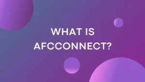 What Is Afcconnect?